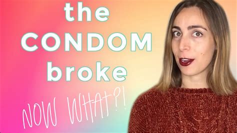 Ohhhh Oh, the Condom Broke .